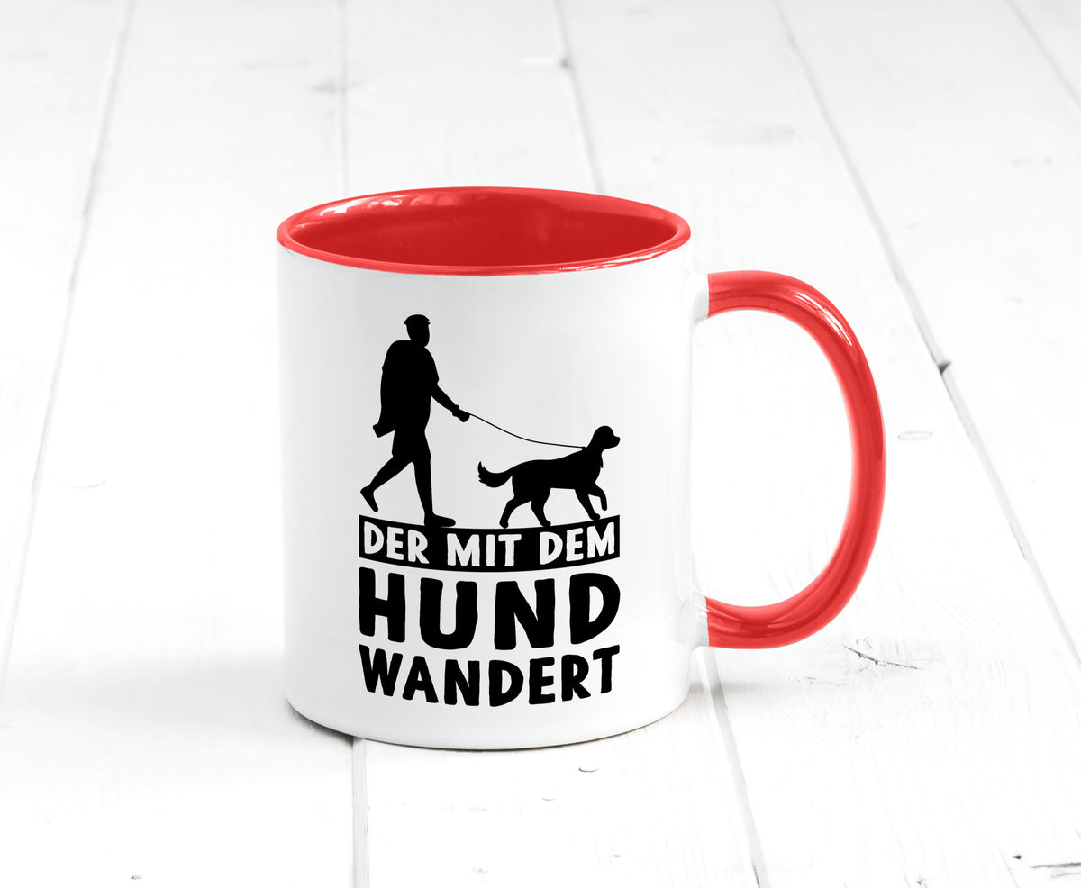 Der mit dem Hund wandert | Mensch Geschenkidee Tierliebhaber Humor Tasse