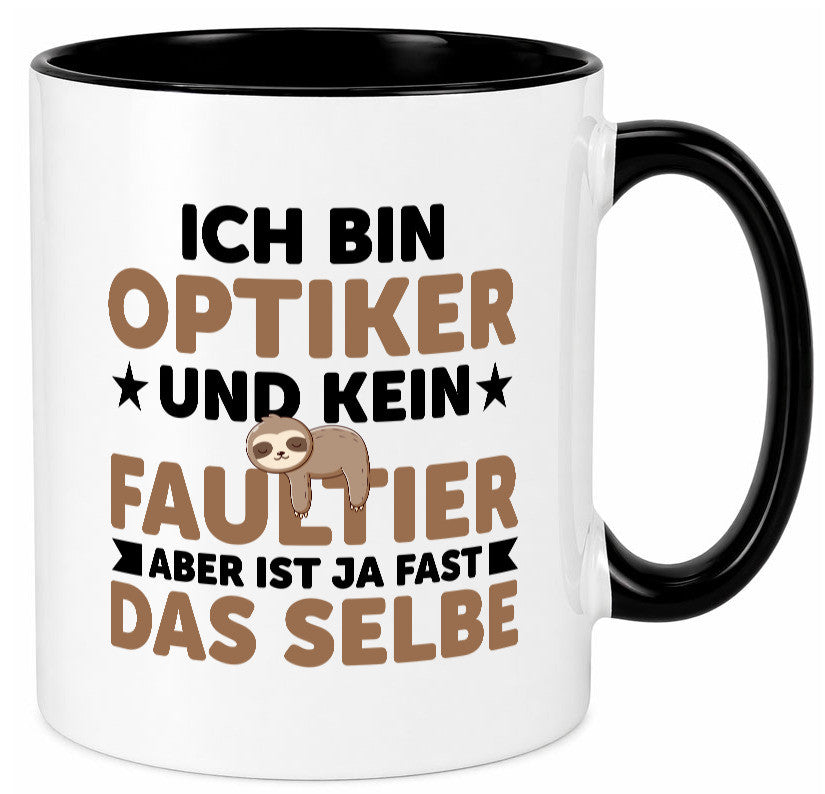 Ich bin kein Faultier: Optiker | Augenoptiker v2 lustiger Spruch Geschenk Tasse