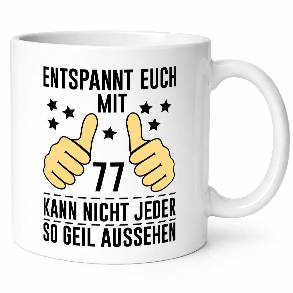 77. Geburtstag | 77 Jahre Geil aussehen Entspannt euch lustiger Spruch Geschenk