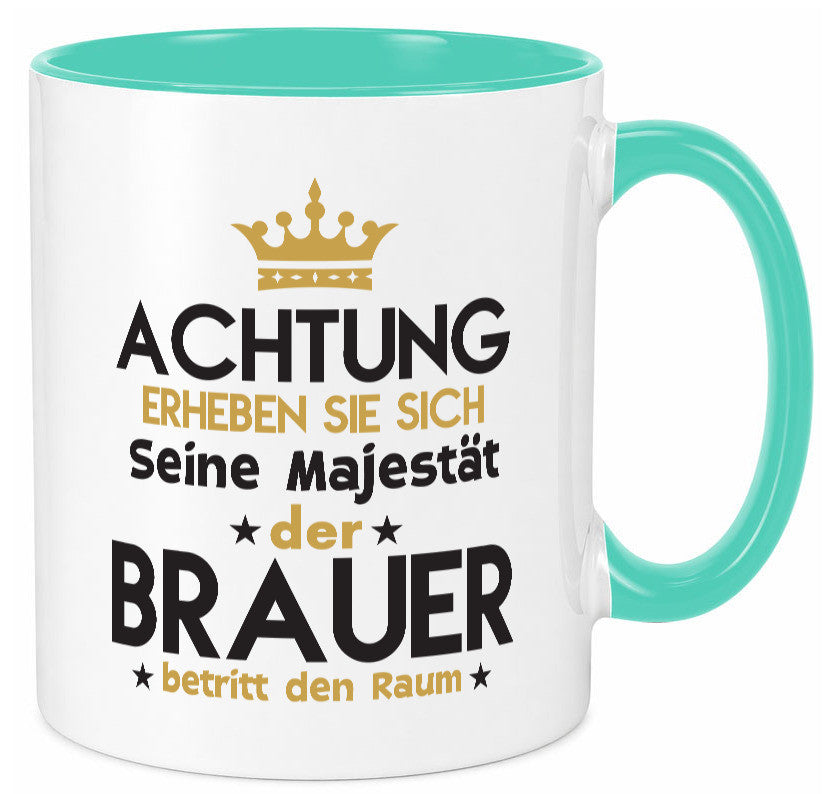 Seine Majestät Brauer | Bier Brauerei Humor Geschenkidee Tasse