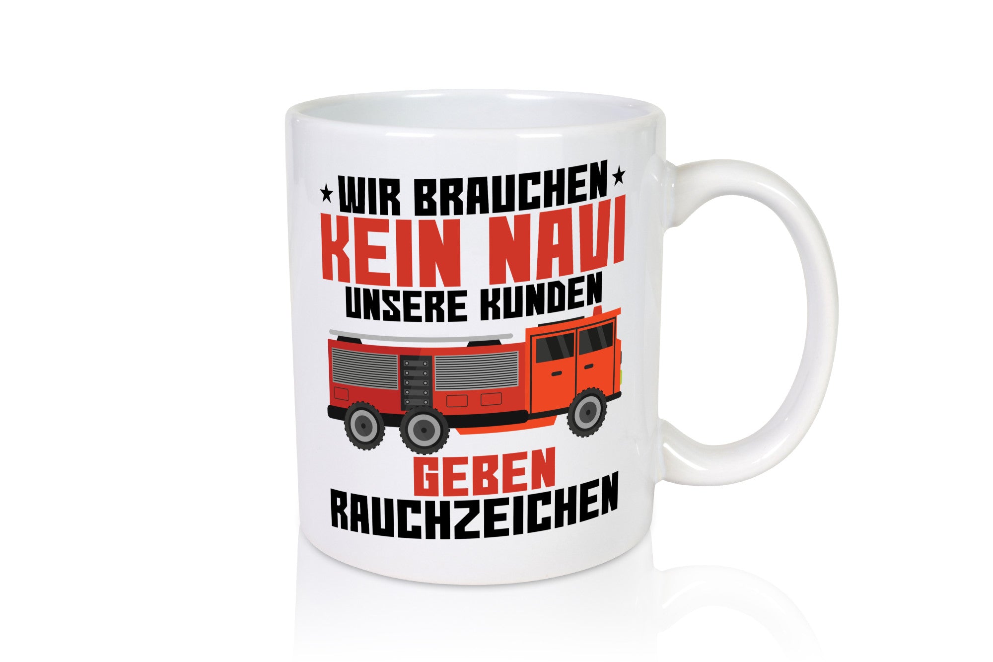 Kein Navi | Rauchzeichen Feuerwehrauto Brand Einsatz Humor Geschenkidee Tasse