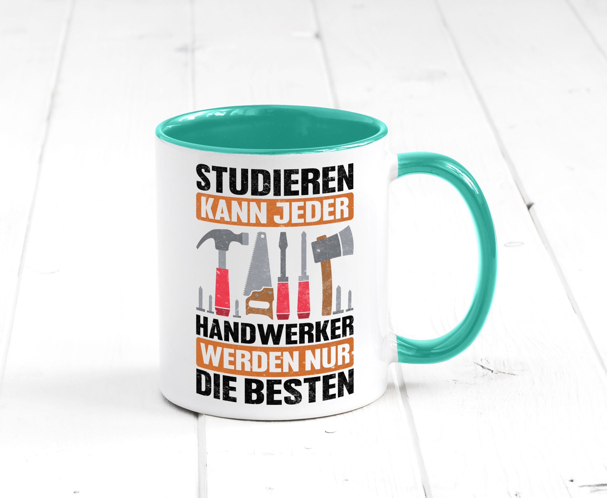 Studieren kann jeder handwerker nur die Besten | Werkzeug v2 Geschenk Humor