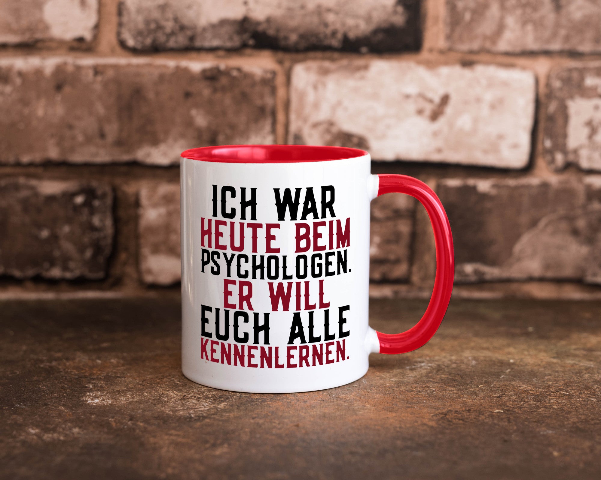 Ich war beim Psychologen | Therapie Sarkasmus Witz Geschenkidee Humor Tasse