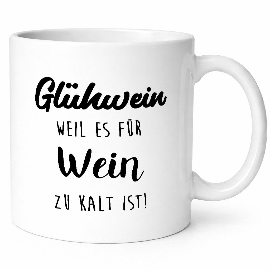 Glühwein weil es für Wein zu Kalt ist lustiger Spruch Geschenk Humor