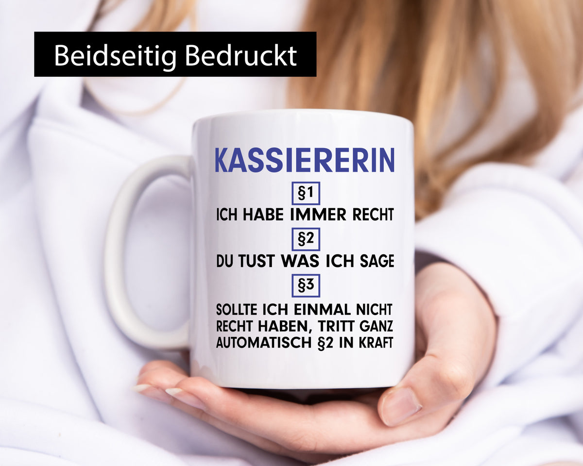 Ich habe immer Recht Kassiererin v2 lustig Humor Geschenkidee Geschenk Tasse