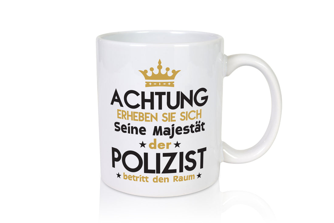Seine Majestät Polizist | Polizei Humor Geschenkidee Tasse