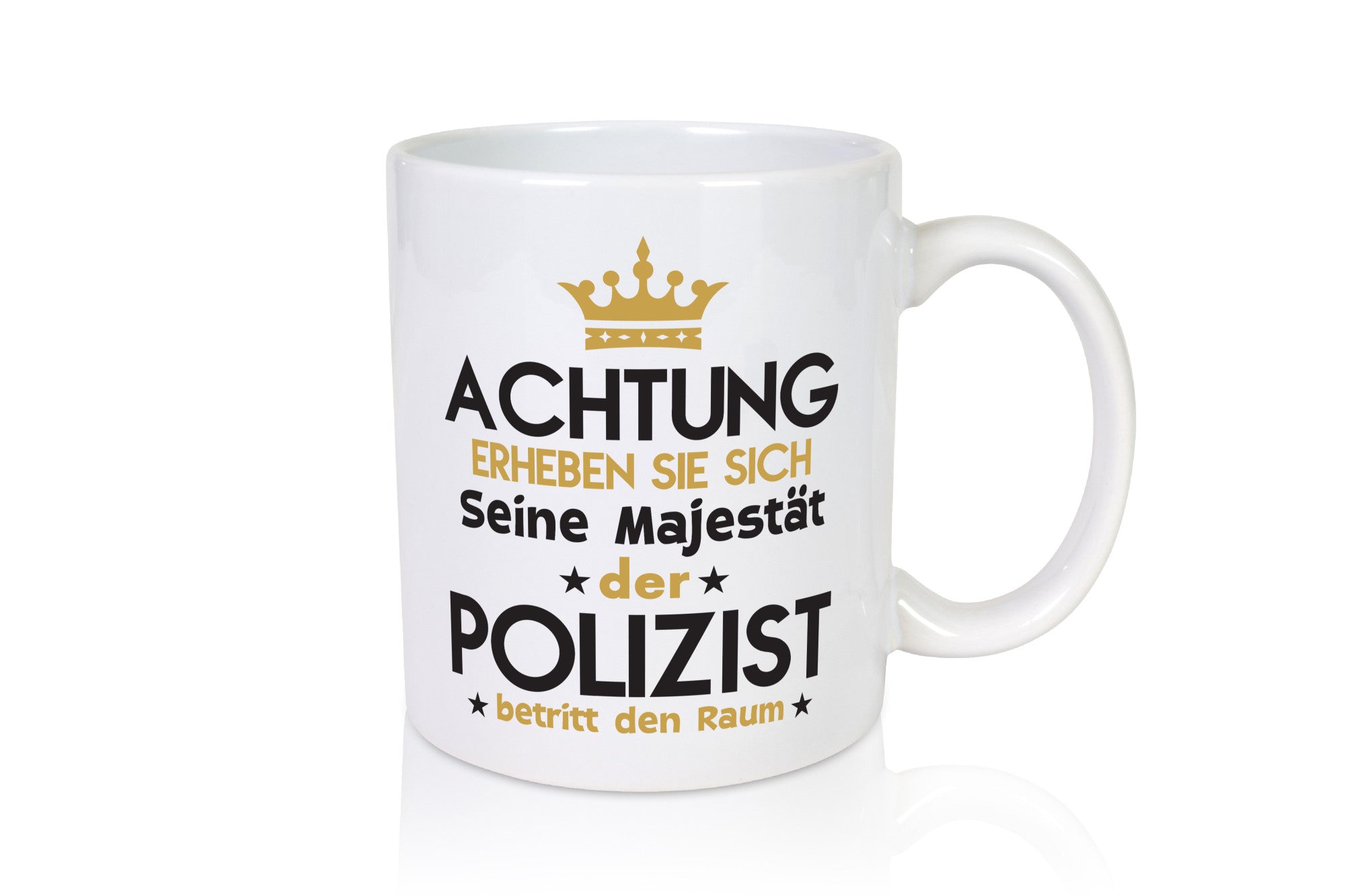 Seine Majestät Polizist | Polizei Humor Geschenkidee Tasse