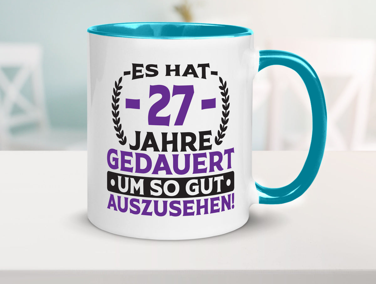 27 Jahre gedauert um so gut auszusehen | 27. Geburtstag v2 Geschenkidee Humor Tasse