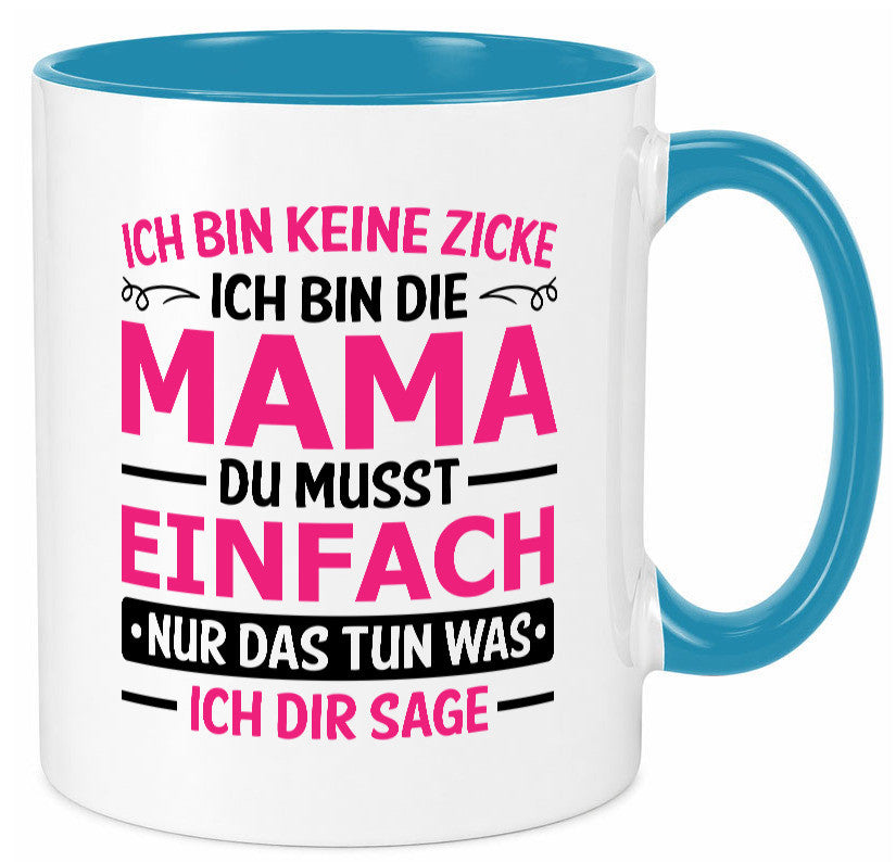 Keine Zicke, Mama | Schleifchen lustiger Spruch Geschenk Familie Geschenkidee Tasse