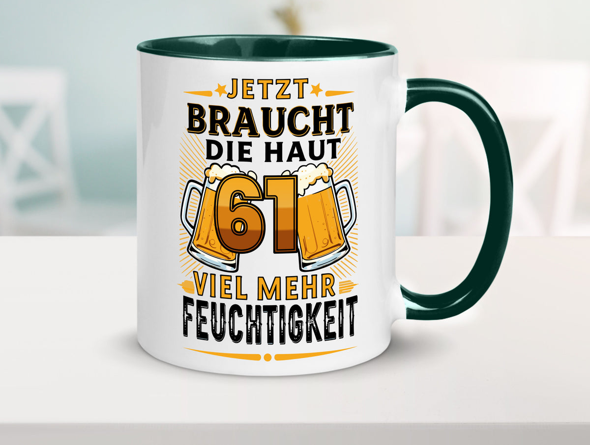 61 braucht die haut mehr Feuchtigkeit | 61. Geburtstag Geschenkidee Humor Tasse