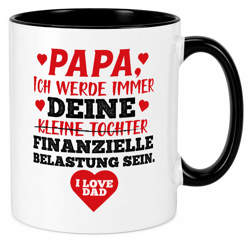 Finanzielle Belastung lustiger Spruch Geschenk Humor Geschenkidee Tasse