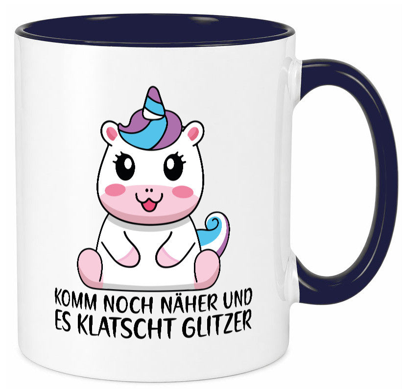 Komm näher und es klatscht Glitzer | Humor Einhorn Geschenkidee Tasse