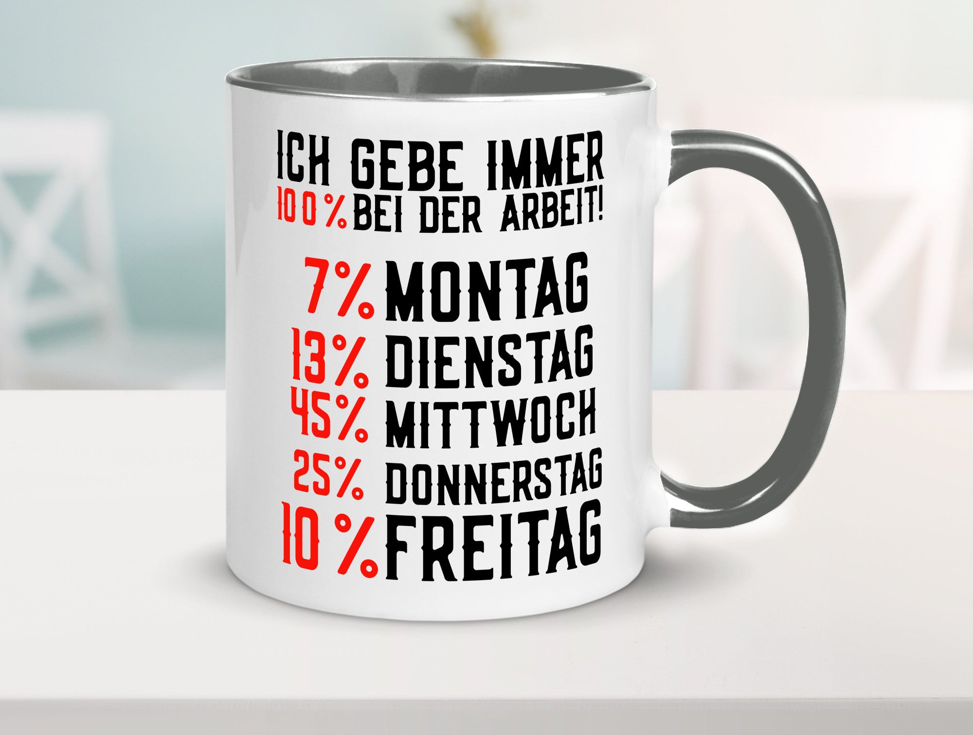 100% bei der Arbeit | Job Wochentage witziger Spruch lustiger Geschenk Kollegen