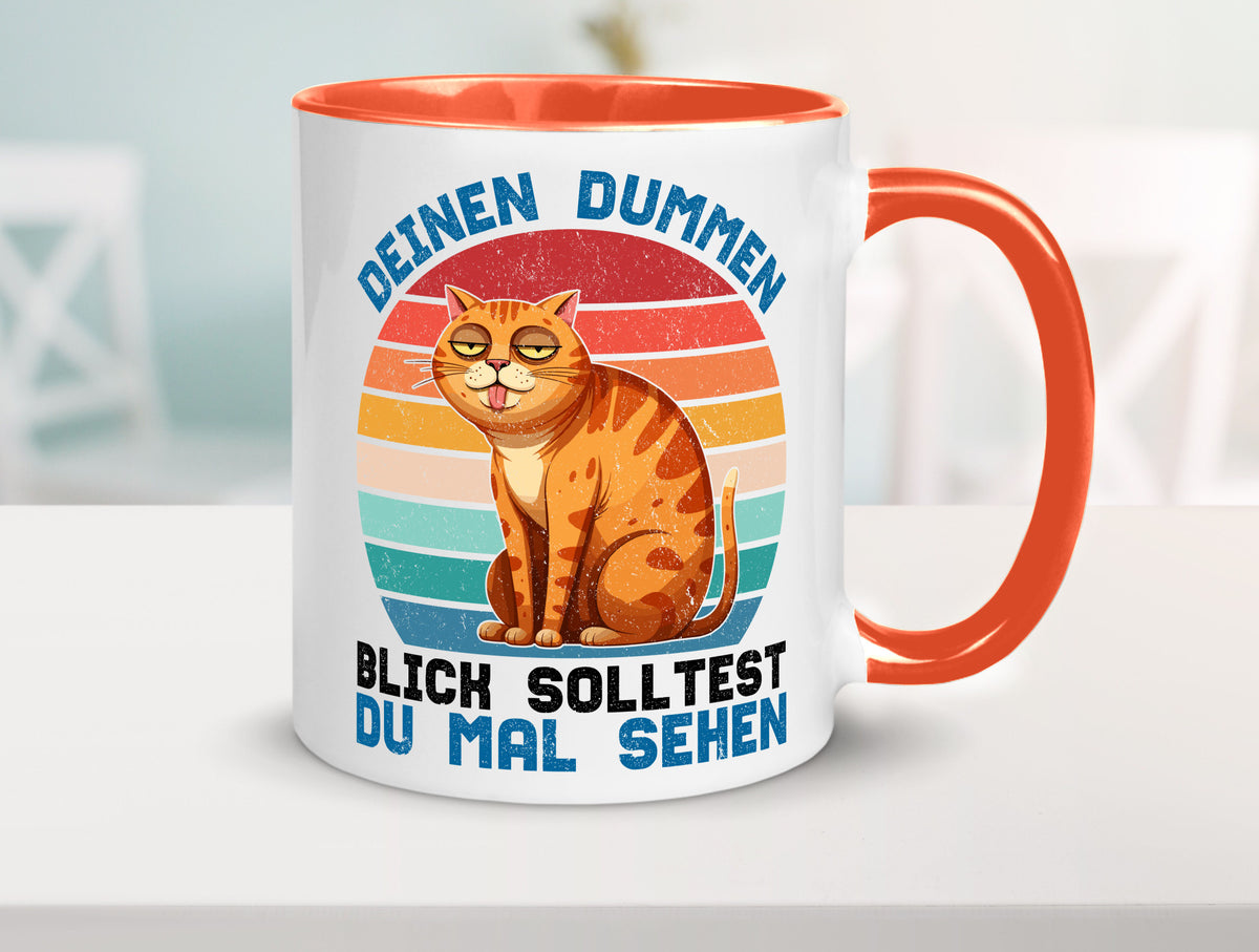 Deinen dummen Blick solltest du mal sehen | Katze Geschenkidee Tierliebhaber Tasse