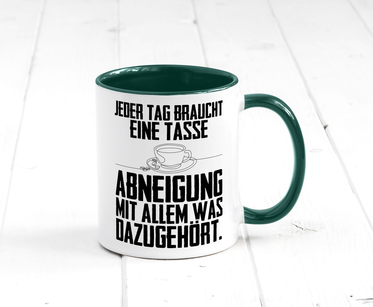 Abneigungstasse Humor Geschenkidee Tasse