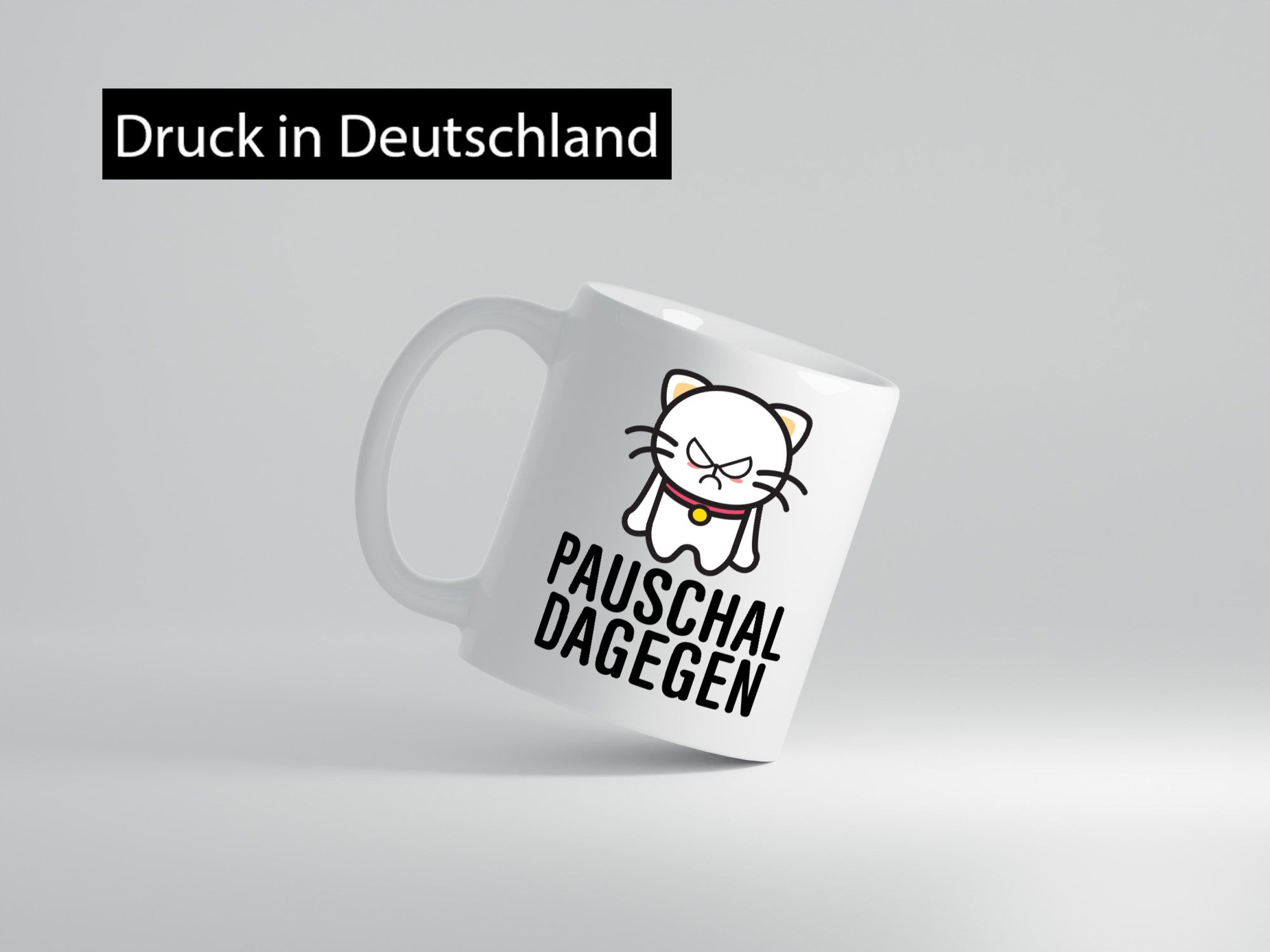 Pauschal dagegen | Katze Wut Geschenk Tierliebhaber Humor lustiger Spruch Tasse
