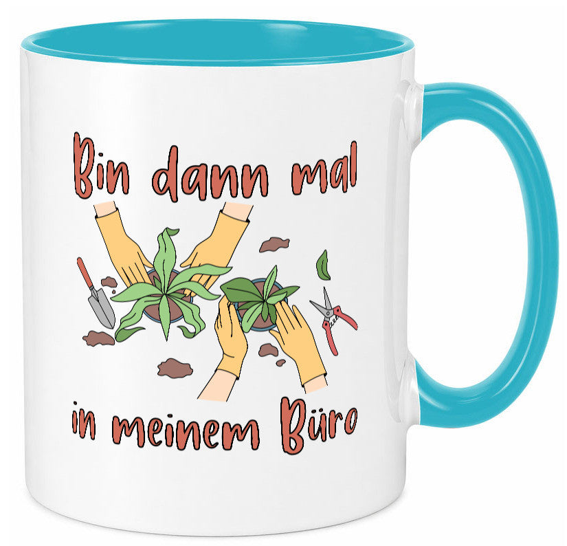 Bin im Büro | Gartenarbeit Pflanzen Humor Witz Geschenkidee Arbeit Kollegen
