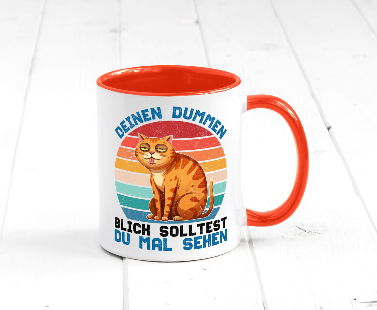 Deinen dummen Blick solltest du mal sehen | Katze Geschenkidee Tierliebhaber Tasse