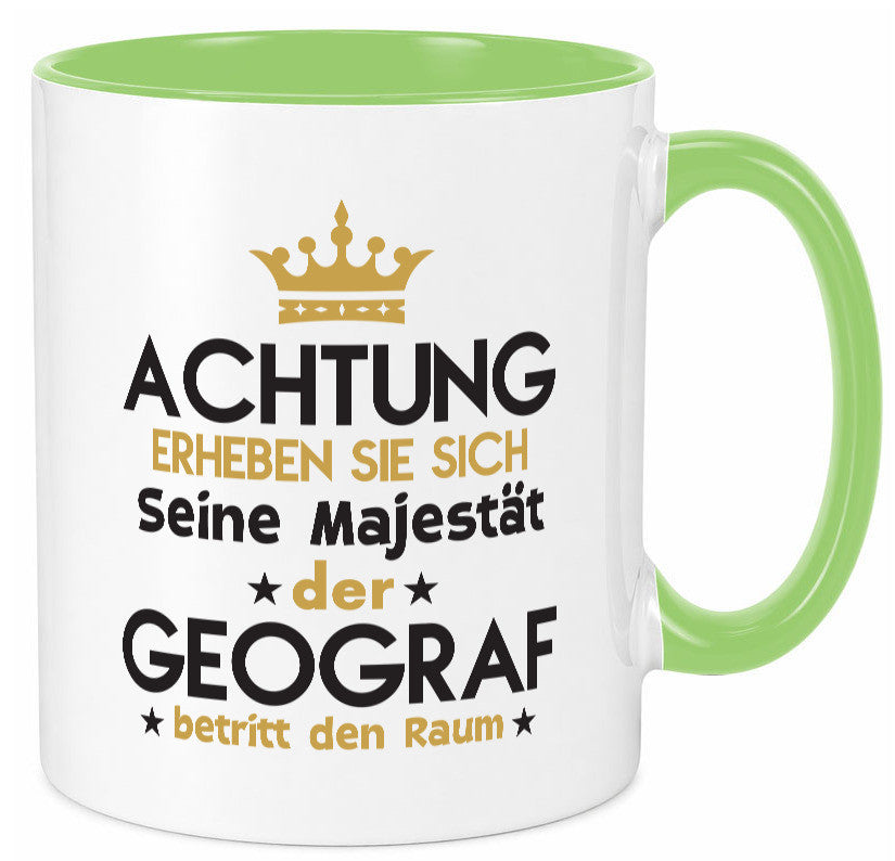 Seine Majestät Geograf | Geografie lustig Humor Geschenkidee Geschenk Tasse