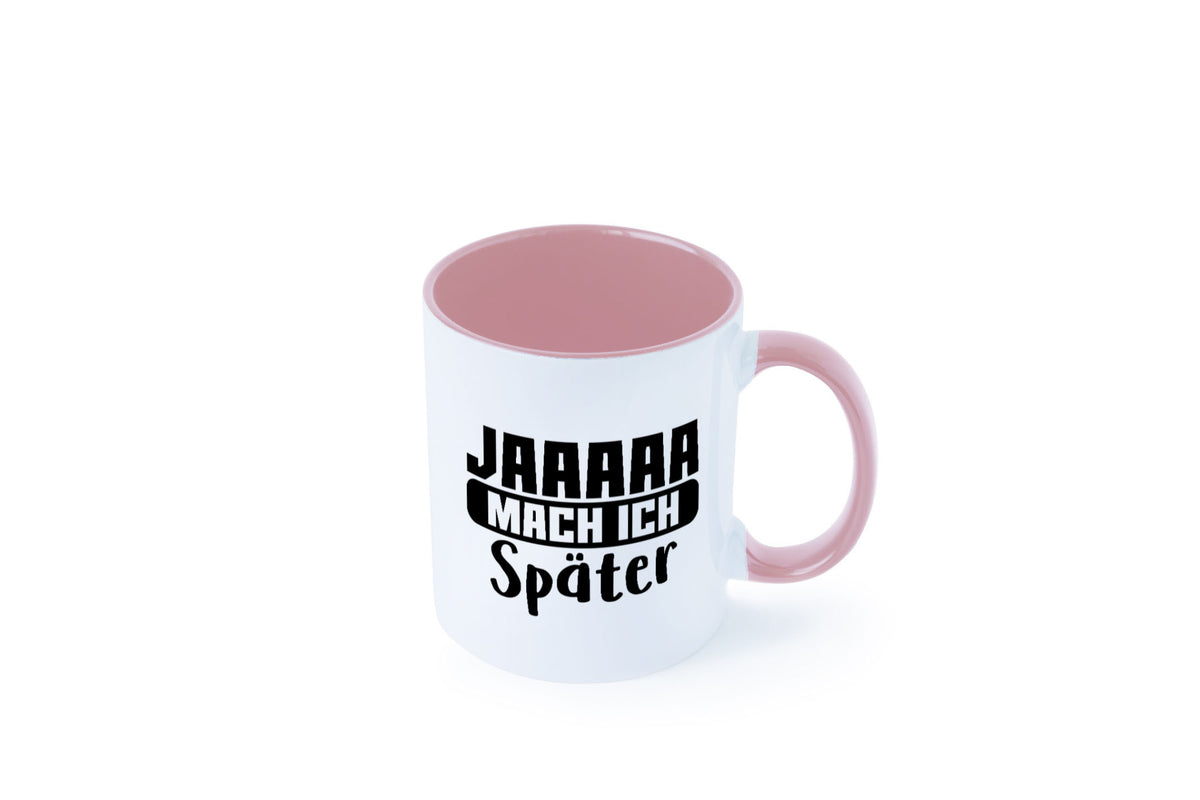 Mach ich später | Teenager lustiger Spruch Aufschieben Humor Geschenkidee Tasse