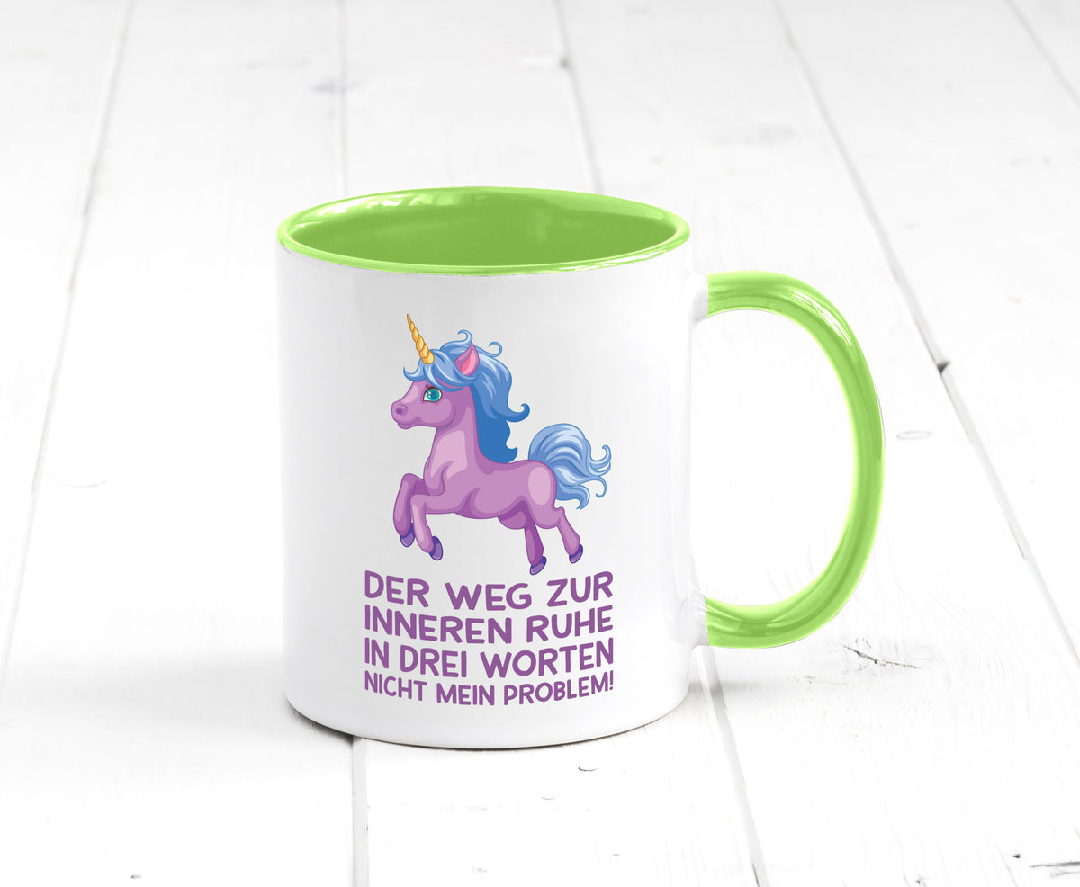 Innere Ruhe, drei Worte, nicht mein Problem | Einhorn Geschenk Humor Tasse