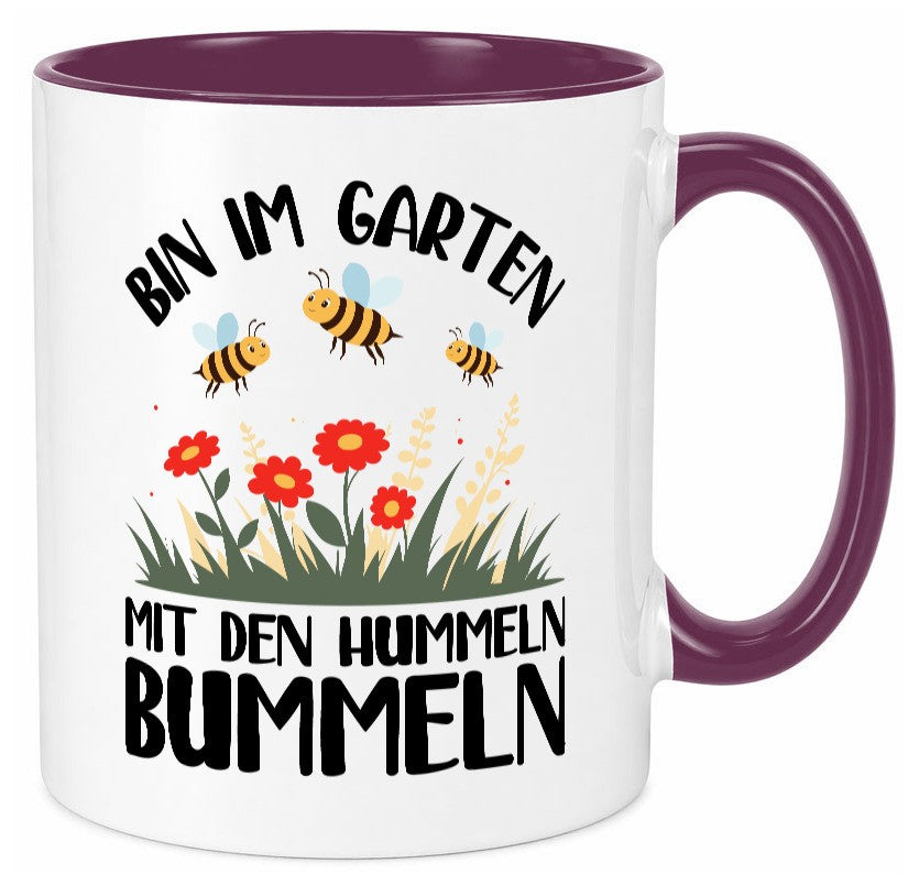 bin im Garten mit den Hummeln Bummeln | Humor Geschenkidee Tasse