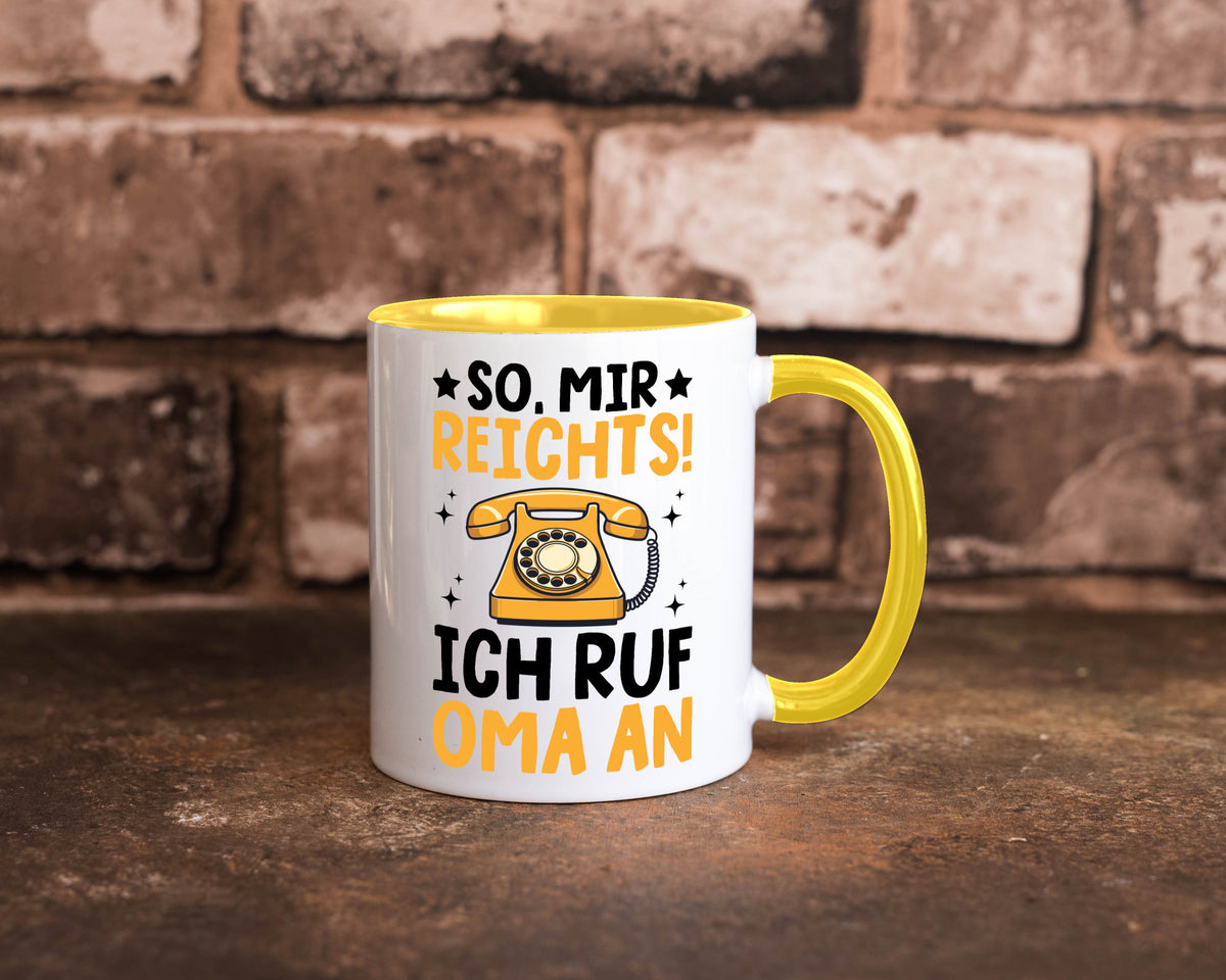 Mir reichts ich ruf oma an | Enkelkinder lustig Familie Geschenkidee Geschenk Tasse
