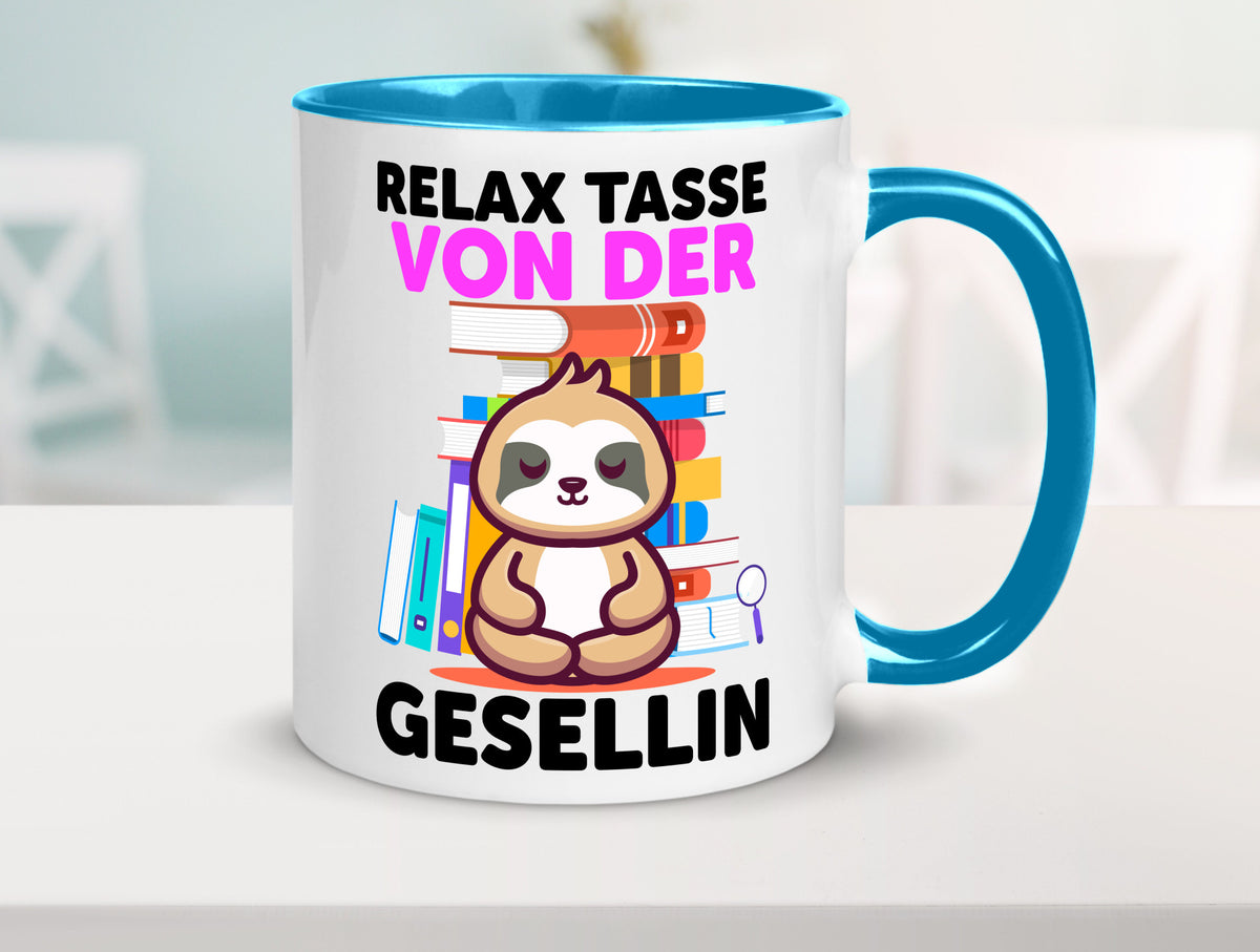 Relax Tasse: Gesellin | Handwerkerinnen lustig Humor Geschenkidee Geschenk Tasse