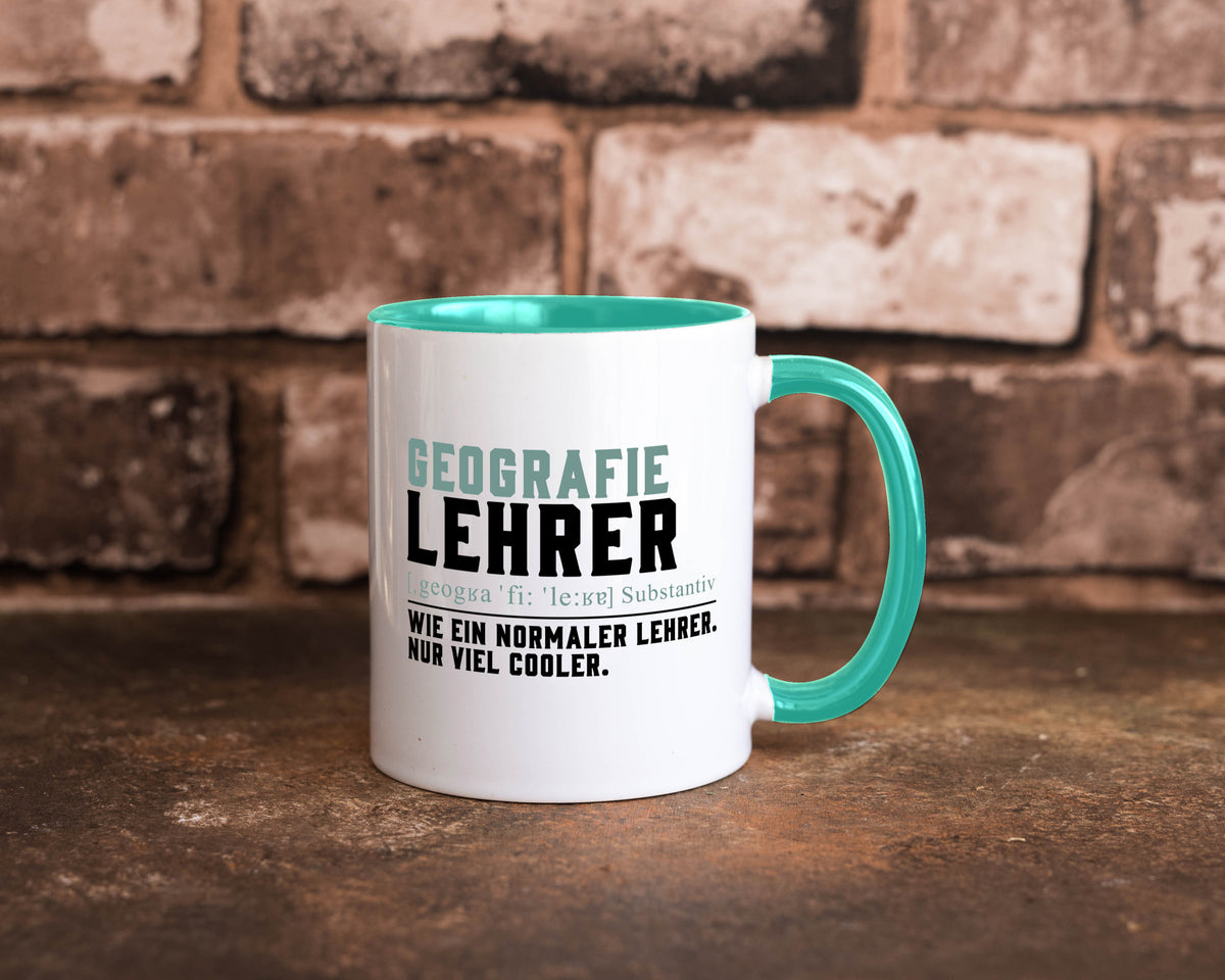 Geographielehrer | Lehrer Unterricht Lieblingslehrer lustiger Spruch Geschenk Tasse