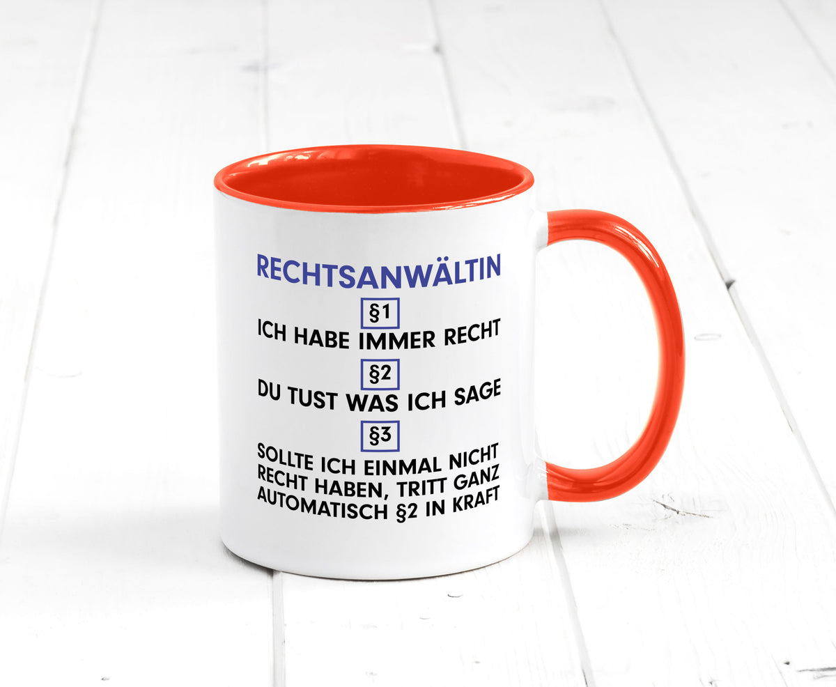 Ich habe immer Recht Rechtsanwältin | Jurstin Anwältin v2 Humor Geschenkidee Tasse