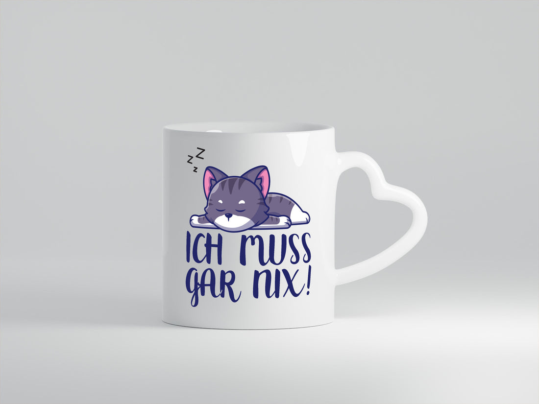Ich muss gar nix ! | Katze schlafen lustiger Spruch Geschenk Tierliebhaber