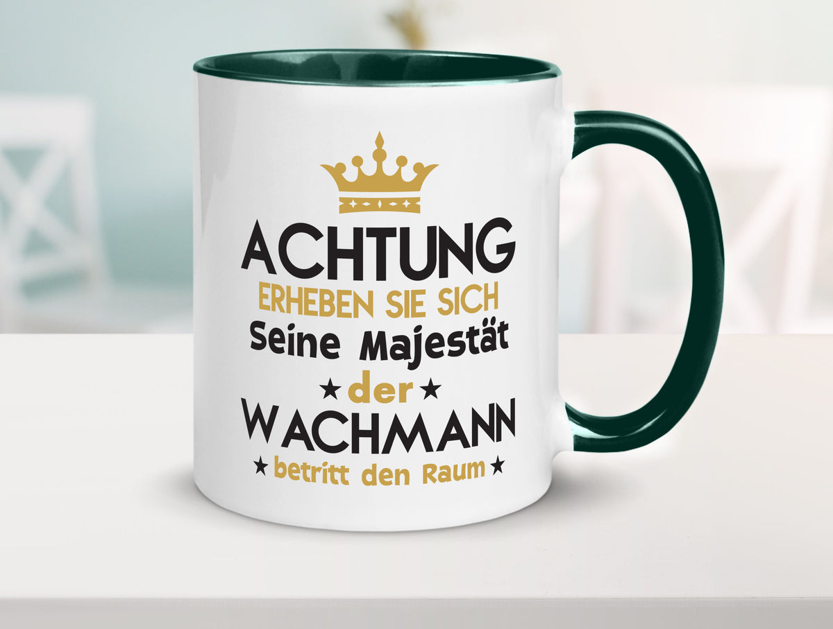 Seine Majestät Wachmann | Wachpersonal Nachtwächter lustiger Spruch Geschenk Tasse