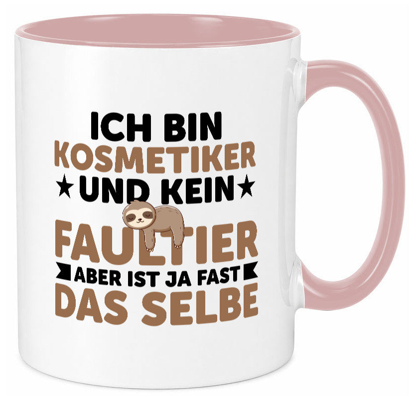 Ich bin kein Faultier: Kosmetiker | Kosmetik Stylist v2 Geschenk Tierliebhaber Tasse