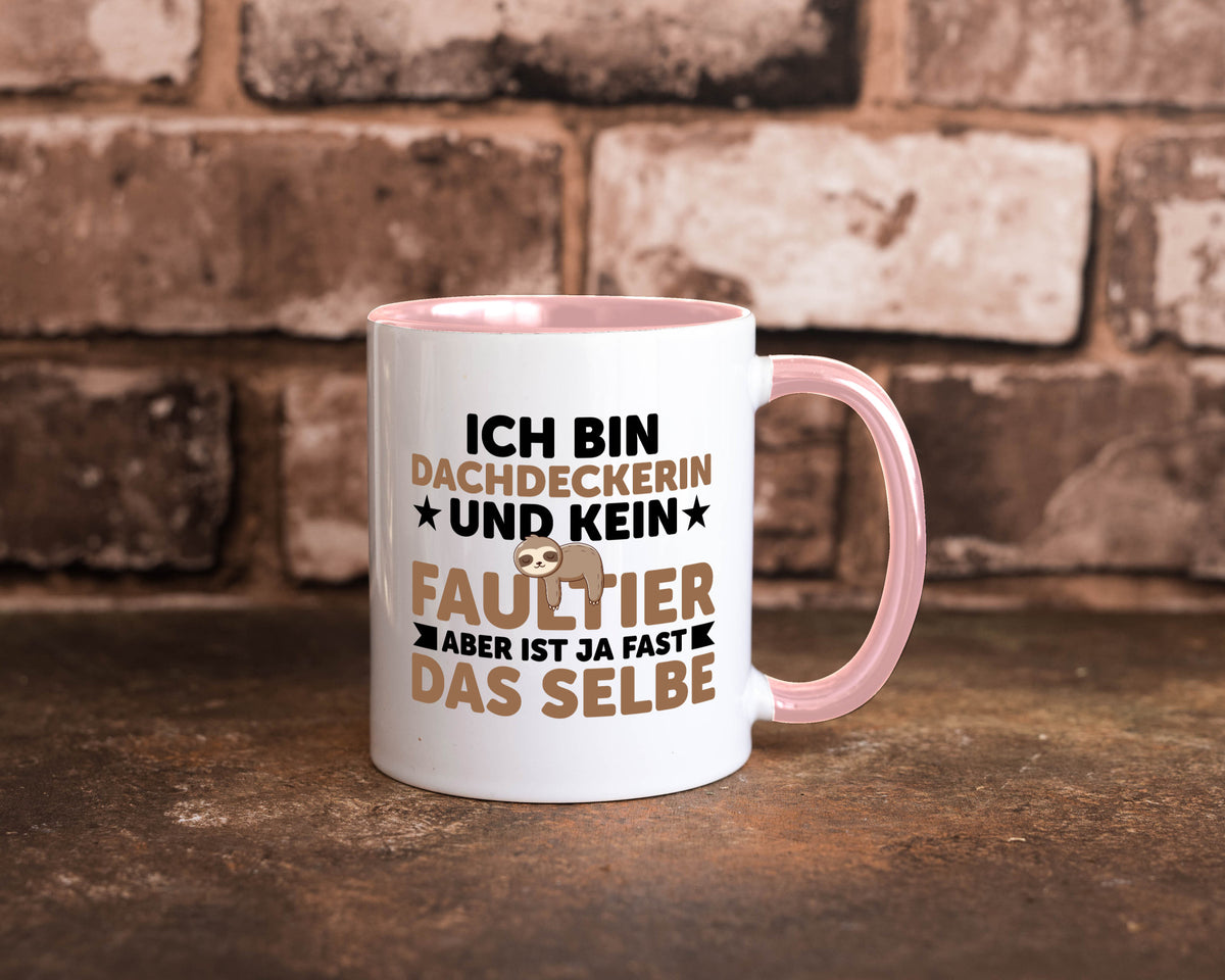 Ich bin kein Faultier: Dachdeckerin | Dachbau Hausbau Humor Tierliebhaber Tasse