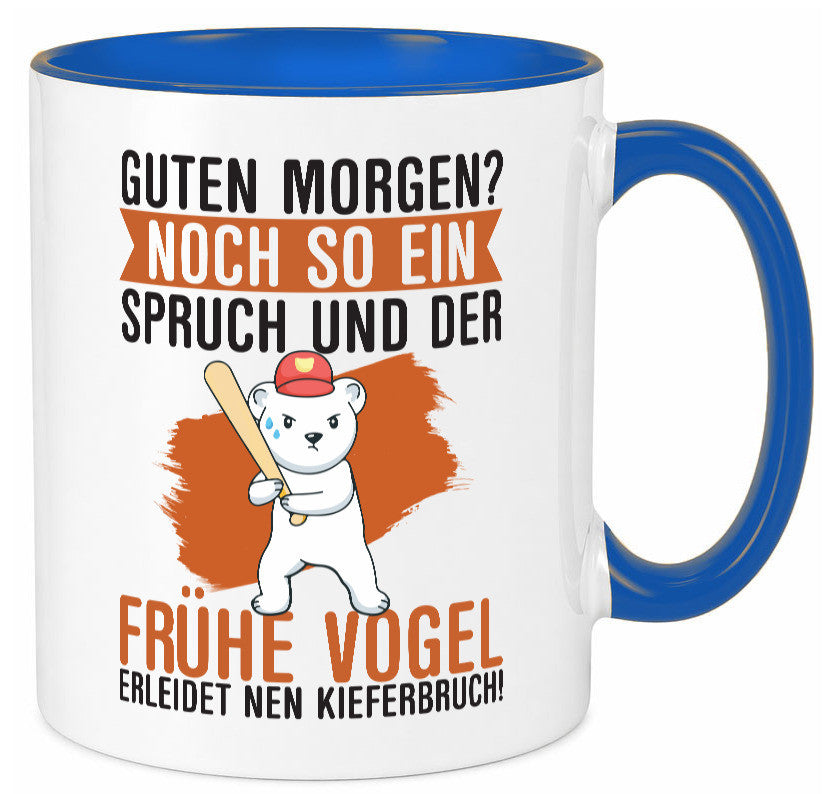 Guten Morgen | Bär Der frühe Vogel erledidet Kiferbruch Humor Geschenkidee Tasse