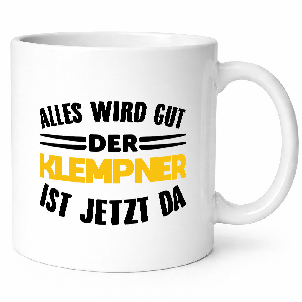Alles wird gut der Klempner ist jetzt da Geschenkidee Humor Tasse