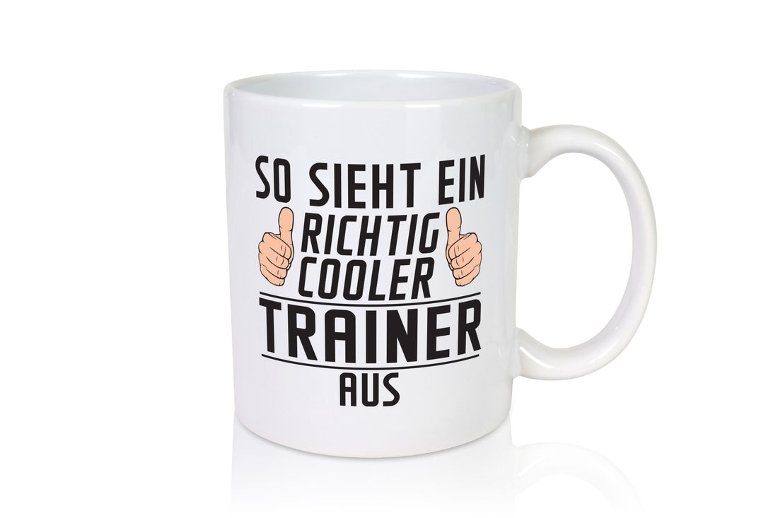 Richtig Cooler Trainer | Verein Sport Geschenkidee Humor Tasse