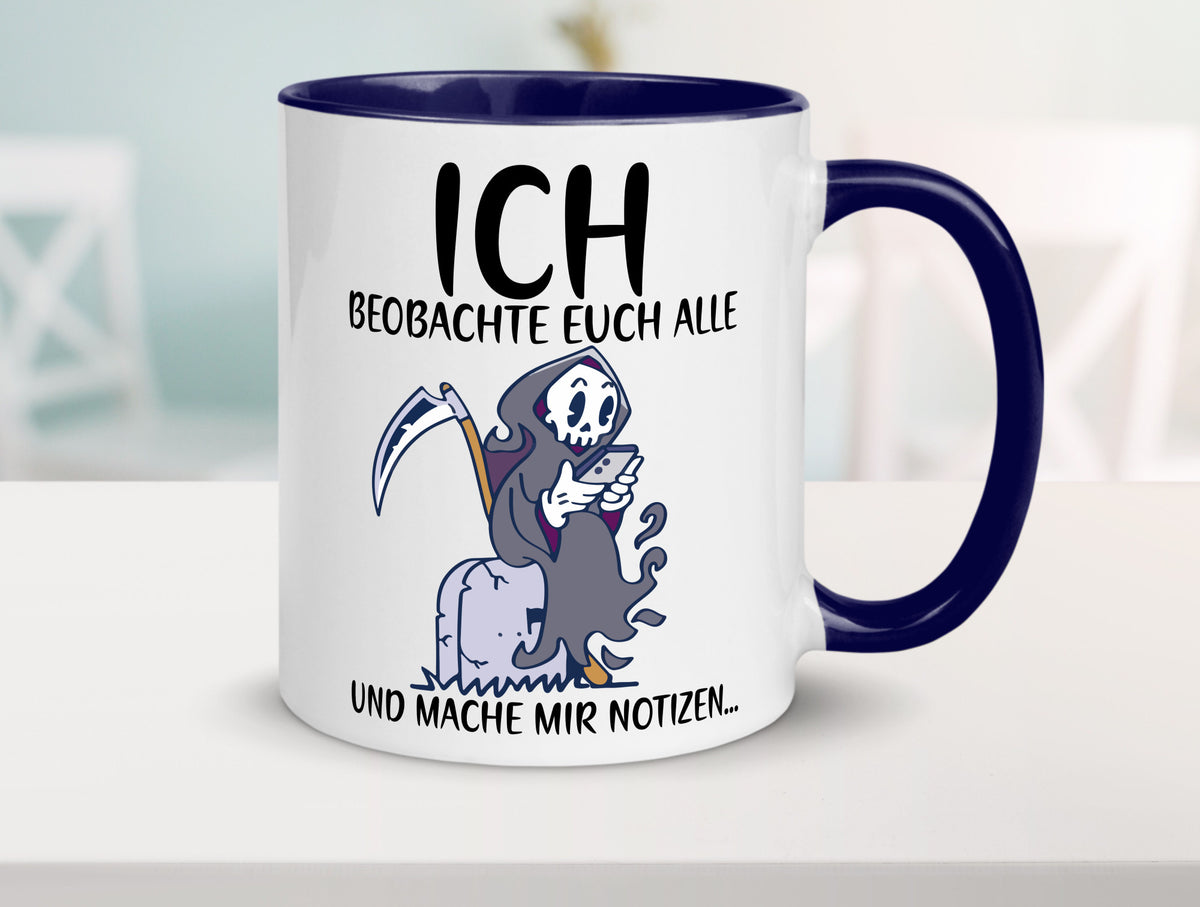 Ich beobachte euch | Sensenmann Sense Skelett Humor Geschenkidee Tasse