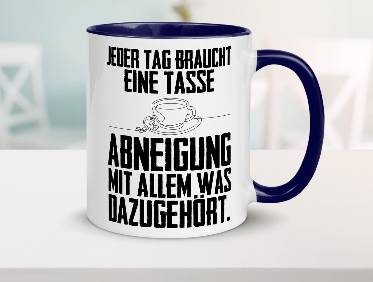 Abneigungstasse Humor Geschenkidee Tasse