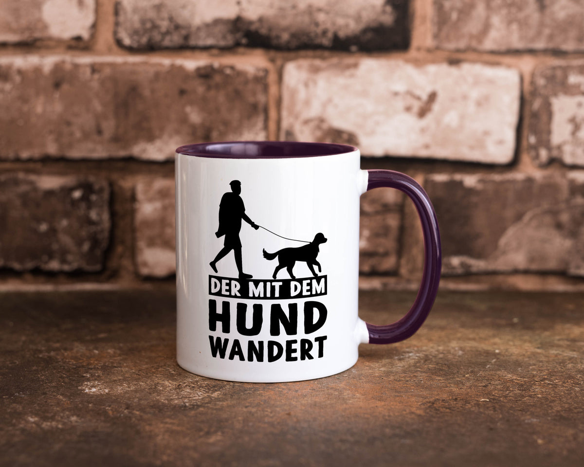 Der mit dem Hund wandert | Mensch Geschenkidee Tierliebhaber Humor Tasse
