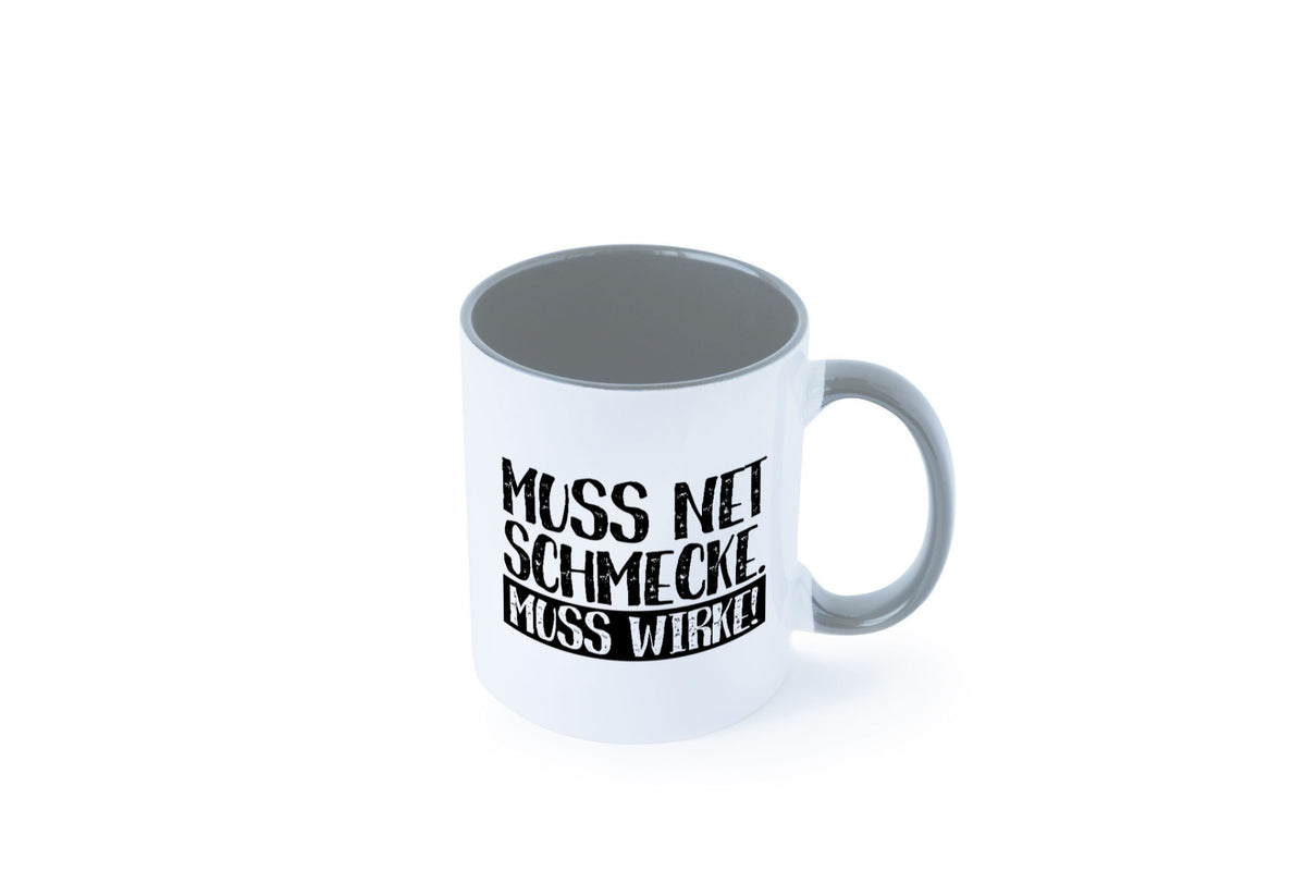 Muss net schmecken, wirken! | Medizin lustig Humor Geschenkidee Geschenk Tasse