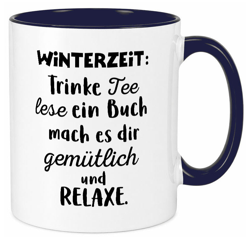 Winterzeit Trinke Tee und mach es dir Gemütlich Geschenkidee Humor Tasse