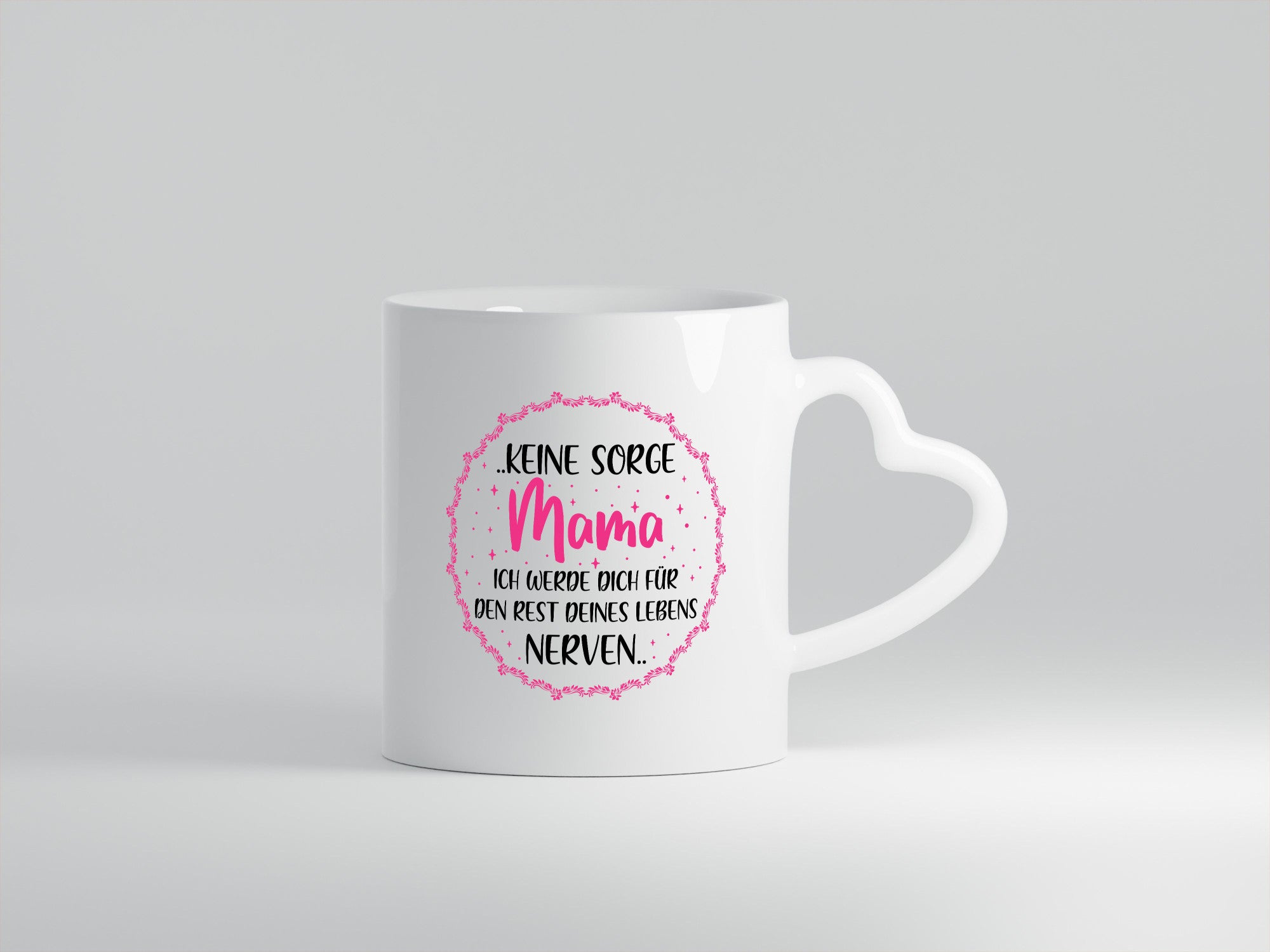 Ich nerve meine Mama für immer | Muttertag Geschenkidee Familie Humor Tasse
