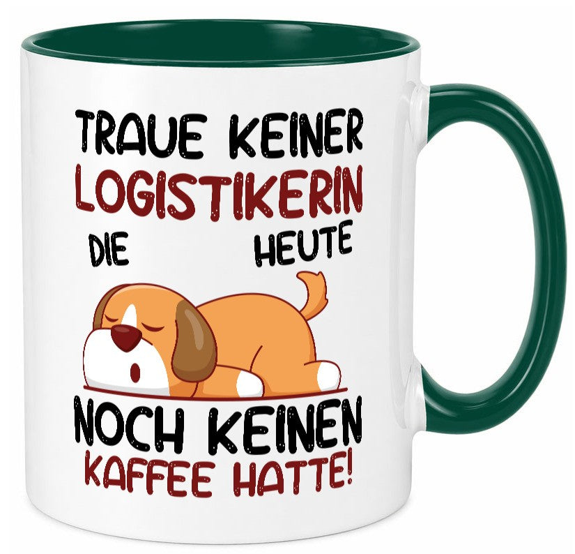 Traue keiner Logistikerin | Logistik lustiger Spruch Geschenk Humor Tasse