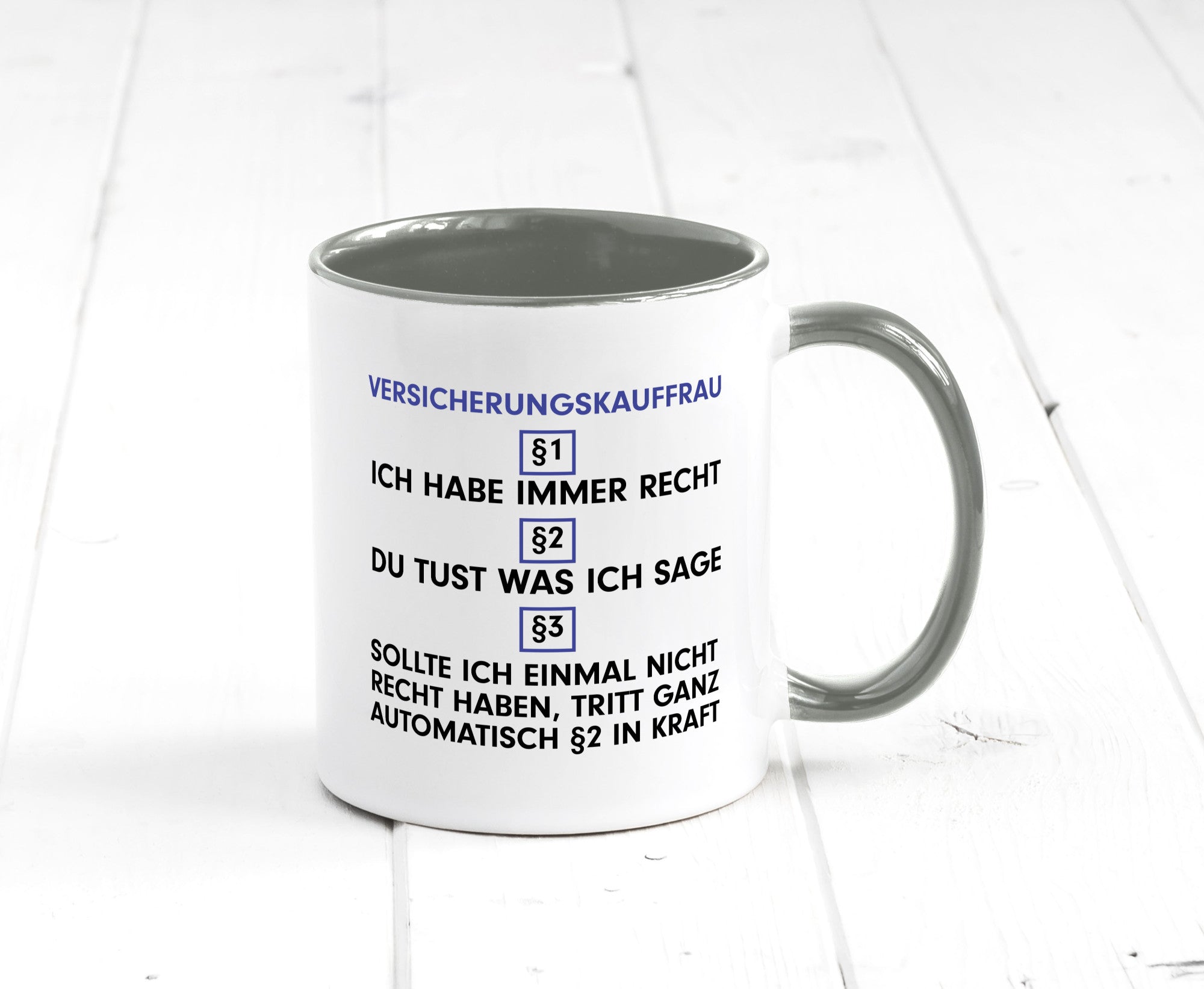 Ich habe immer Recht Versicherungskauffrau | Kauffrau v2 Geschenkidee Humor