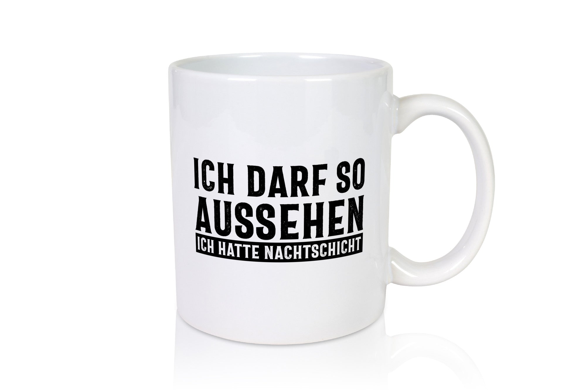 Darf so aussehen, hatte Nachtschicht Geschenkidee Humor Tasse