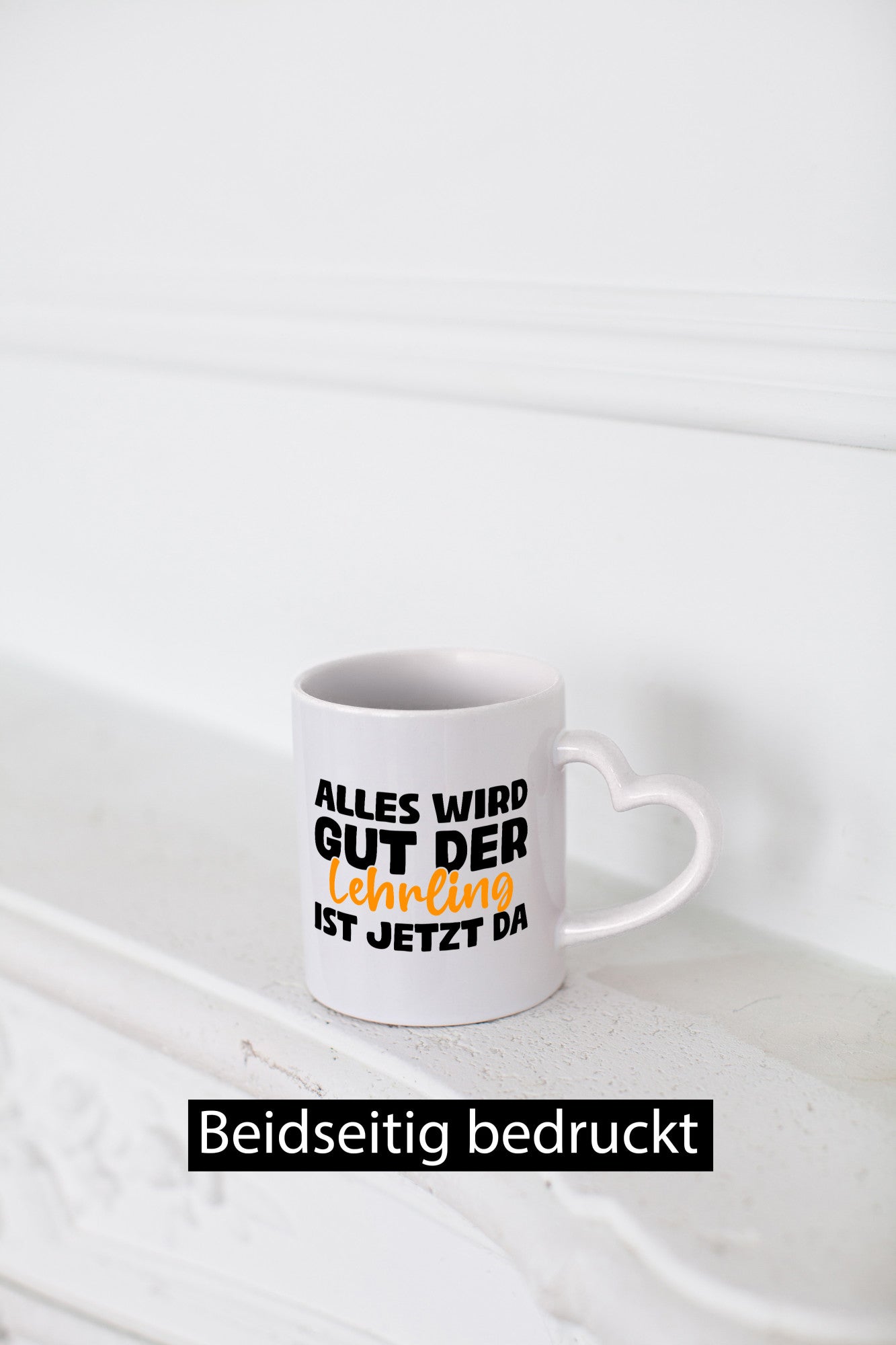 Alles wird gut, der Lehrling ist da | Ausbildung Geschenk Humor Geschenkidee