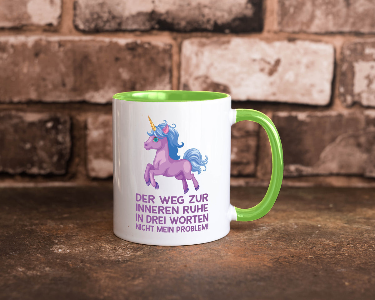 Innere Ruhe, drei Worte, nicht mein Problem | Einhorn Geschenk Humor Tasse