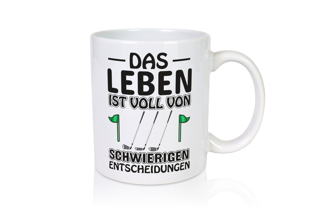 Schwierige Entscheidungen | Golfer Tasse Golf Spieler Geschenkidee Humor