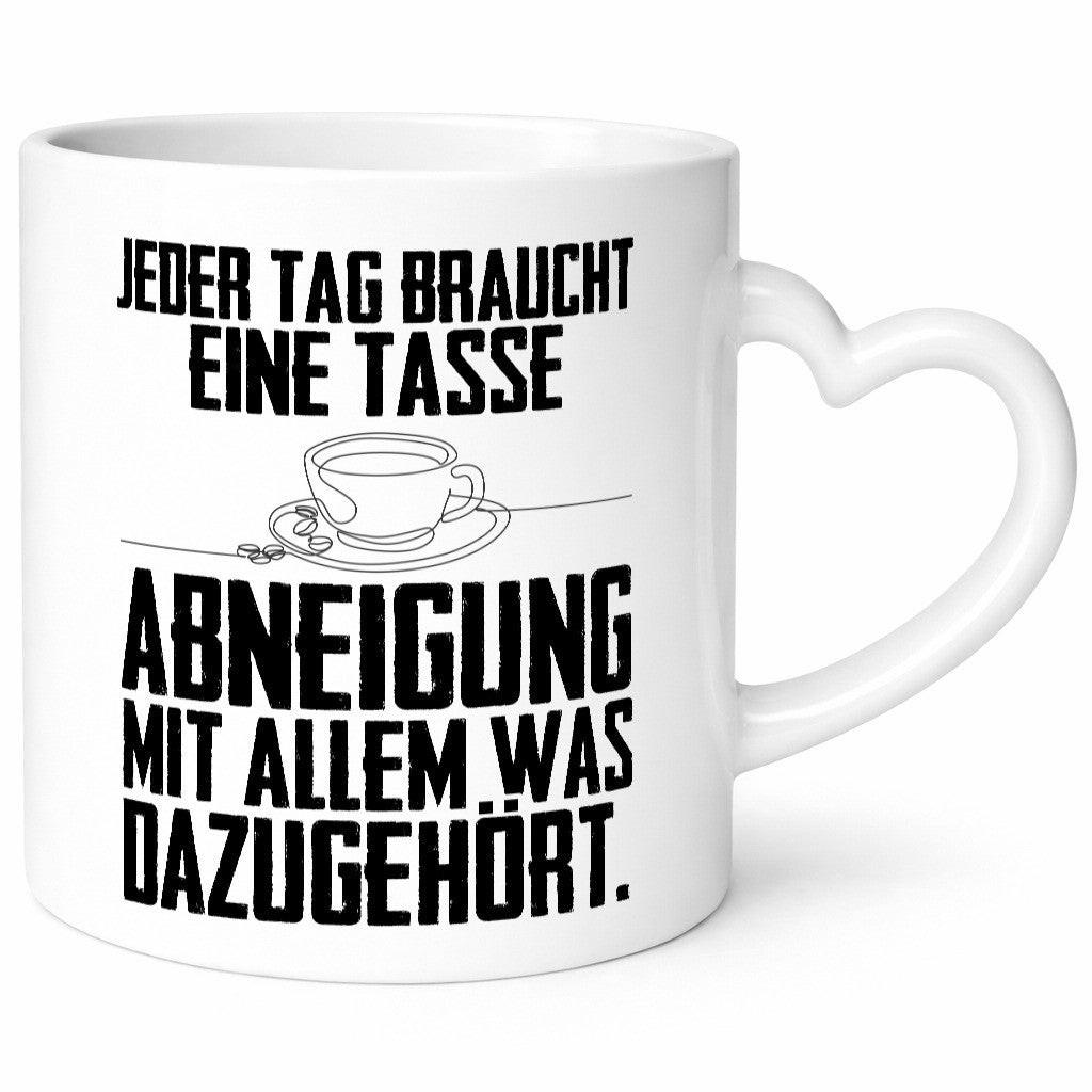 Abneigungstasse Humor Geschenkidee Tasse
